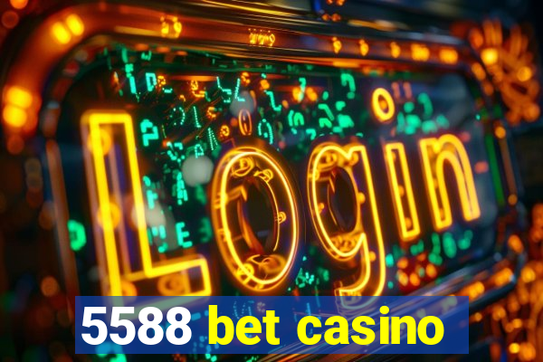 5588 bet casino